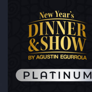 31.12 - New Year's Dinner & Show by Agustin Egurrola - BILET PLATINUM