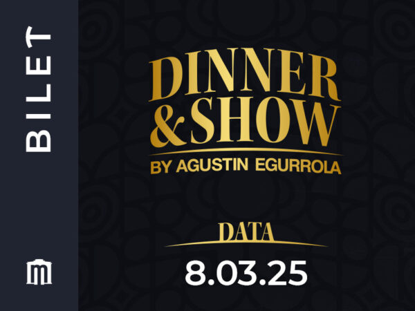 8.03.2025 - Dinner & Show by Agustin Egurrola