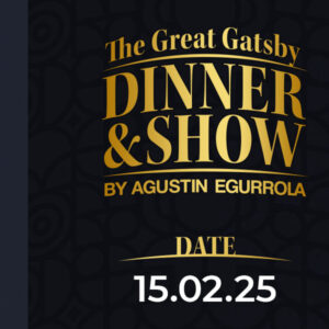 15.02.2025 - The Great Gatsby Dinner & Show by Agustin Egurrola