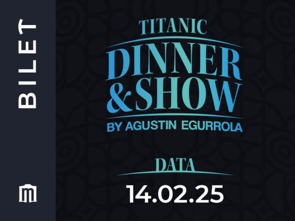 14.02.2025 - Titanic Dinner & Show by Agustin Egurrola