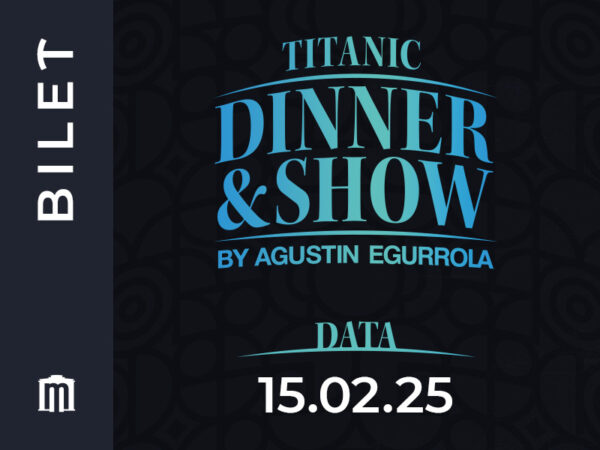 15.02.2025 - Titanic Dinner & Show by Agustin Egurrola