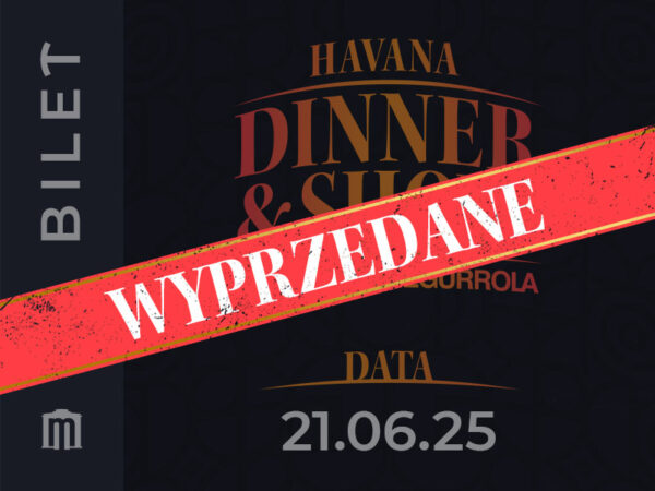 21.06.2025 - Havana Dinner & Show by Agustin Egurrola