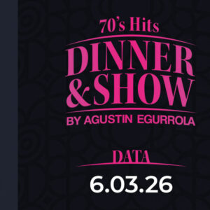 6.03.2026 - 70's Hits Dinner & Show by Agustin Egurrola