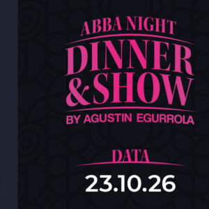 23.10.2026 - Abba Night Dinner & Show by Agustin Egurrola