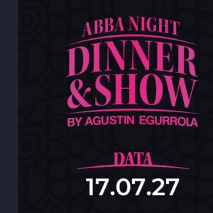 17.07.2027, godz. 20:00 - Abba Night Dinner & Show by Agustin Egurrola
