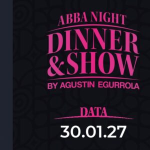 30.01.2027, godz. 20:00 - Abba Night Dinner & Show by Agustin Egurrola
