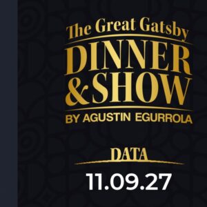 11.09.2027, godz. 20:00 - The Great Gatsby Dinner & Show by Agustin Egurrola