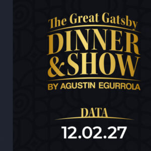 12.02.2027, godz. 20:00 - The Great Gatsby Dinner & Show by Agustin Egurrola
